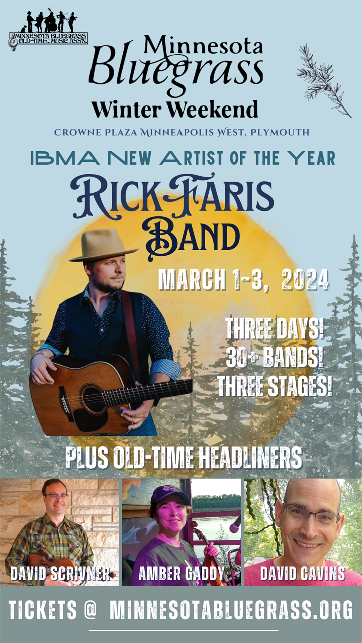 Minnesota Bluegrass Winter Weekend. March 1-3. Headline Concert with Rick Faris Band, plus much more